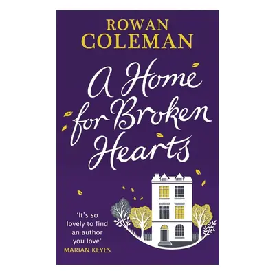 The Happy Home for Broken Hearts - Rowan Coleman