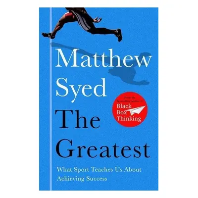 The Greatest - Matthew Syed