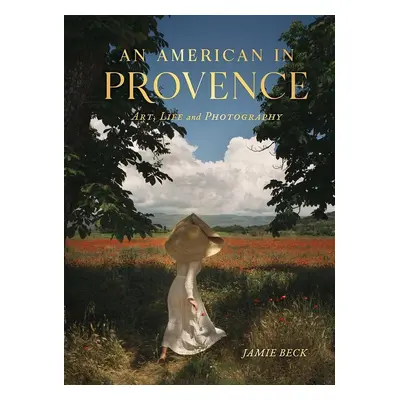 An American in Provence - Jamie Beck