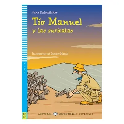 Tío Manuel y las suricatas - Jane Cadwallader