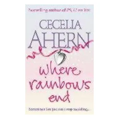 Where Rainbows End - Cecelia Ahern