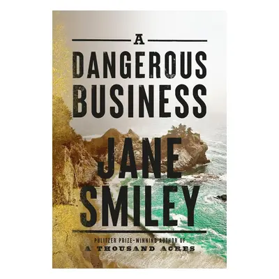 A Dangerous Business - Jane Smiley