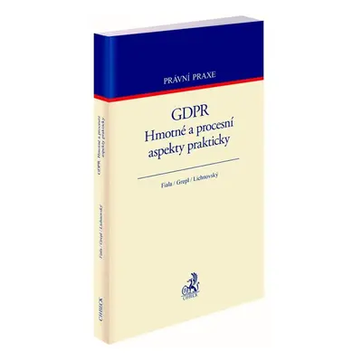 GDPR Hmotné a procesní aspekty prakticky - Jan Grepl