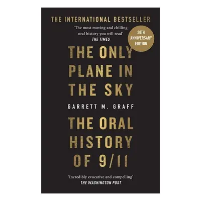 The Only Plane in the Sky - Garrett M. Graff