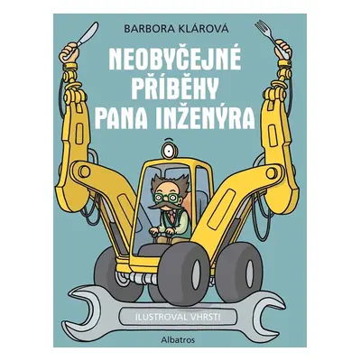 Neobyčejné příběhy pana inženýra - Barbora Klárová