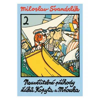 Neuvěřitelné příhody žáků Kopyta a Mňouka 2. - Miloslav Švandrlík