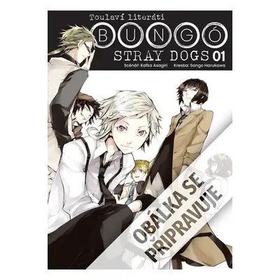 Bungó Stray Dogs 01 Toulaví literáti - Kafka Asagiri