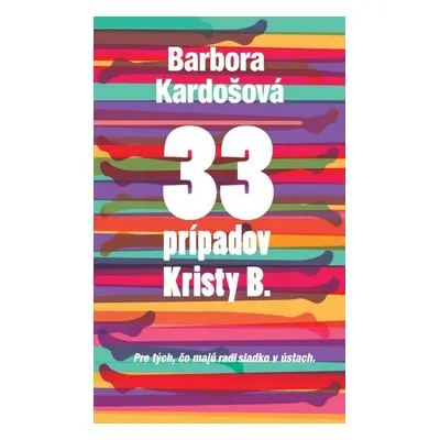 33 prípadov Kristy B. - Barbora Kardošová