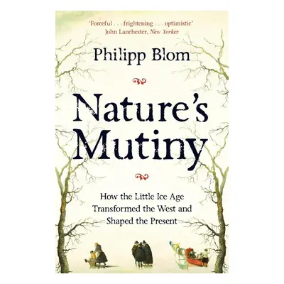 Nature's Mutiny - Philipp Blom