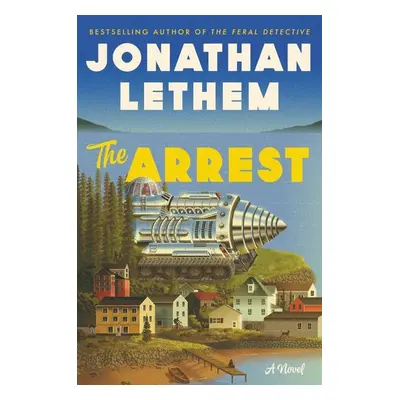 The Arrest - Jonathan Lethem