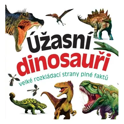 Úžasní dinosauři - Autor Neuveden