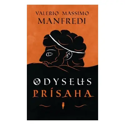 Odyseus Prísaha - Valerio Massimo Manfredi