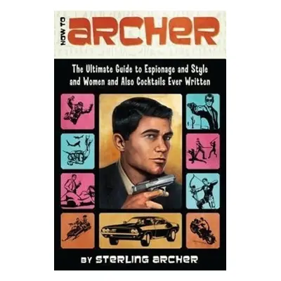 How to Archer - Sterling Archer