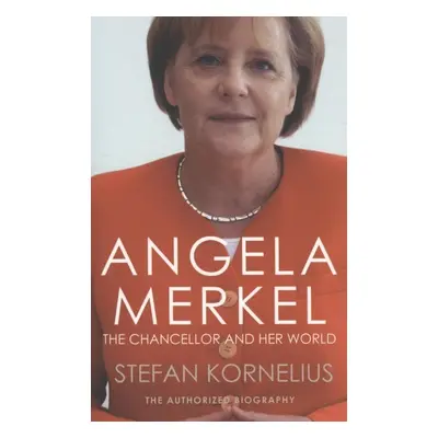 Angela Merkel - Stefan Kornelius