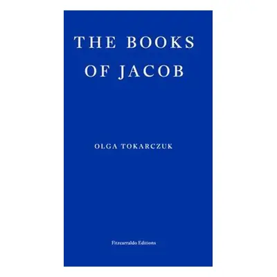 The Books of Jacob - Olga Tokarczuková