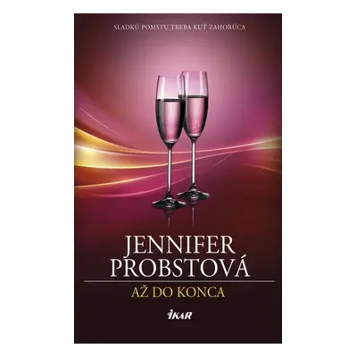 Až do konca - Jennifer Probstová