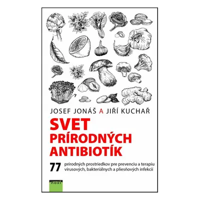 Svet prírodných antibiotík - Jiří Kuchař