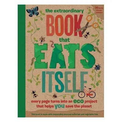 The Extraordinary Book That Eats Itself - Autor Neuveden