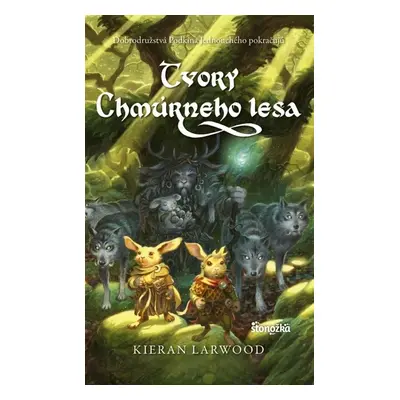 Tvory Chmúrneho lesa 3 - Kieran Larwood