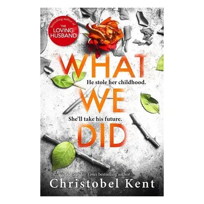 What We Did - Christobel Kent