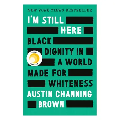 I'm Still Here - Austin Channing Brown