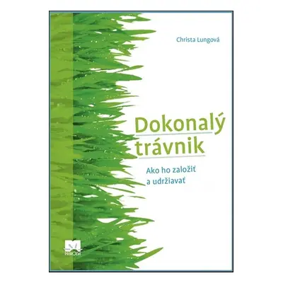 Dokonalý trávnik - Christa Lungová