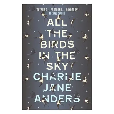 All the Birds in the Sky - Charlie Jane Anders