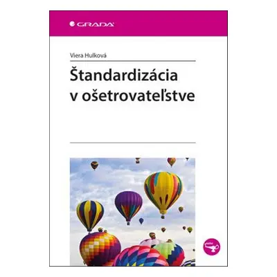 Štandardizácia v ošetrovateľstve - Viera Hulková