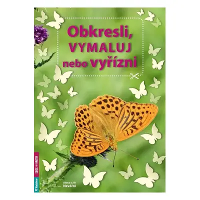 Obkresli, vymaluj nebo vyřízni - Alena a Jiří Nevěční