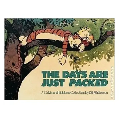 Calvin and Hobbes. The Days Are Just Packed - Bill Watterson