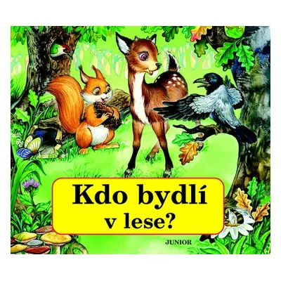 Kdo bydlí v lese? - Autor Neuveden