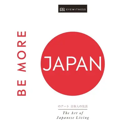 Be More Japan - DK Travel