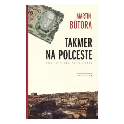 Takmer na polceste - Martin Bútora