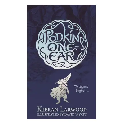 Podkin One-Ear - Kieran Larwood