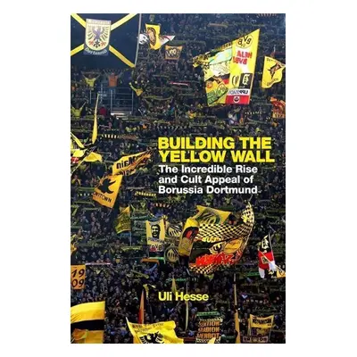 Building the Yellow Wall - Uli Hesse