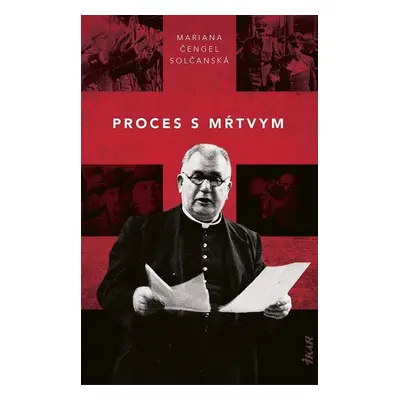 Proces s mŕtvym - Mariana Čengel Solčanská