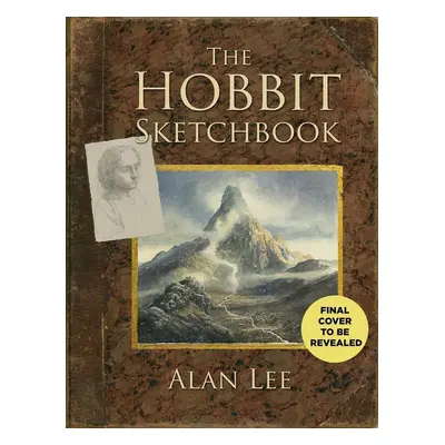 The Hobbit Sketchbook - Alan Lee