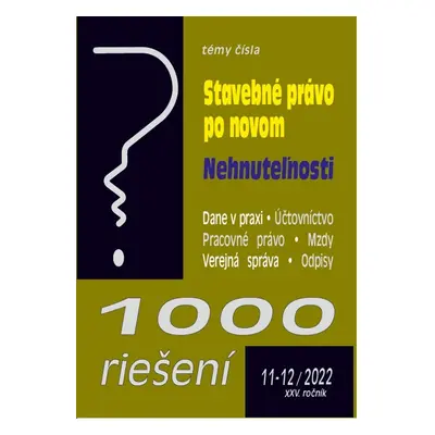 1000 riešení 11-12/2022 – Stavebné právo po novom - Autor Neuveden