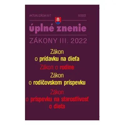 Aktualizácia III/7 2022 – Zákon o rodine, prídavky na deti - Autor Neuveden