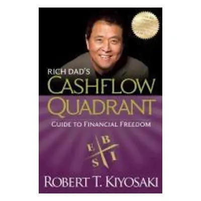 Rich Dad's Cashflow Quadrant - Robert T. Kiyosaki