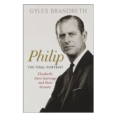 Philip - Gyles Brandreth