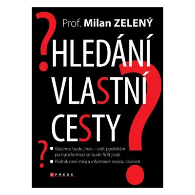 Hledání vlastní cesty - Milan Zelený