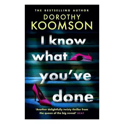 I Know What You've Done - Dorothy Koomson