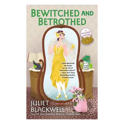 Bewitched and Betrothed - Juliet Blackwell