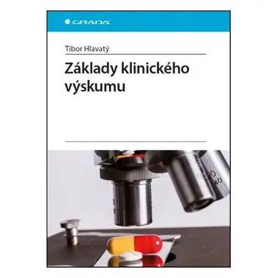 Základy klinického výskumu - Tibor Hlavatý