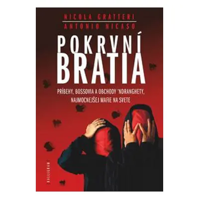 Pokrvní bratia - Antonio Nicaso