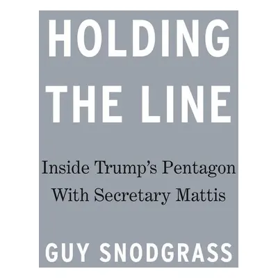 Holding the Line - Guy M. Snodgrass