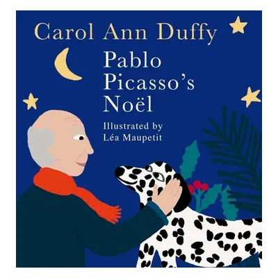 Pablo Picasso's Noël - Carol Ann Duffy