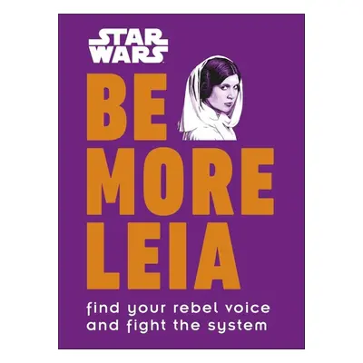 Star Wars Be More Leia - Christian Blauvelt