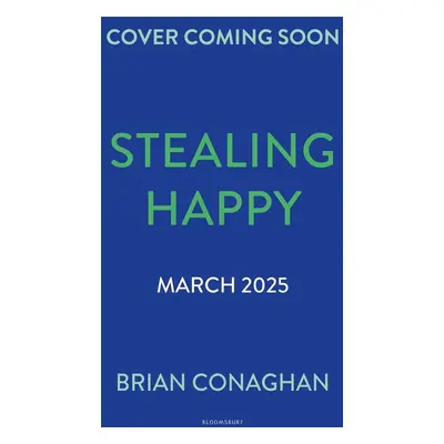 Stealing Happy - Brian Conaghan